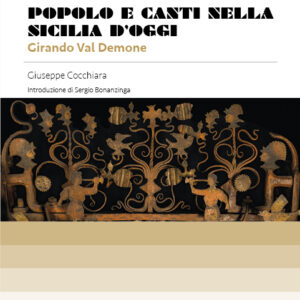 POPOLO E CANTI NELLA SICILIA D'OGGI  - Girando Val Demone
